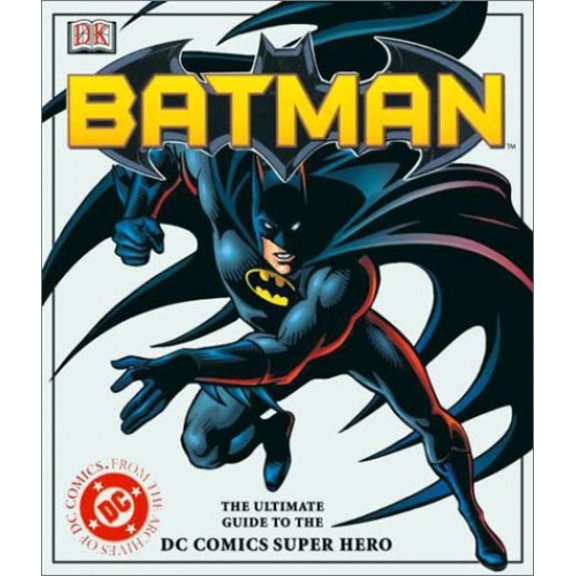 Pre-Owned Batman: The Ultimate Guide to the Dark Knight by DK PUB INC Paperback English
