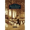 thumbnail image 1 of Baton Rouge Cemeteries (Hardcover), 1 of 1