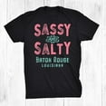 Baton Rouge Louisiana Sassy Shirt Gift Black Unisex TShirt