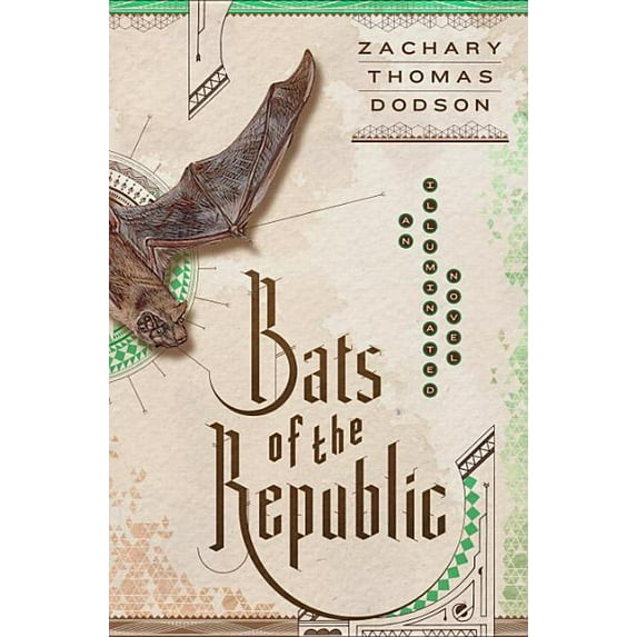Bats of the Republic : An Illuminated Novel (Hardcover)