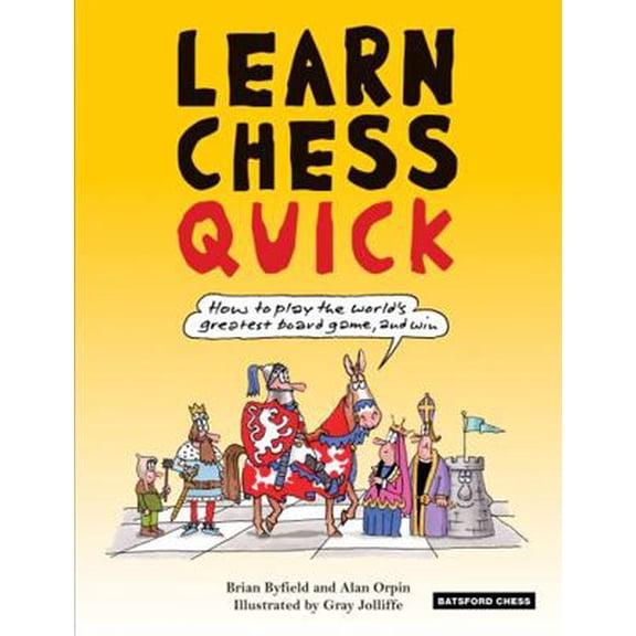 Pre-Owned Learn Chess Quick: How to Play the World's Greatest Board Game, and Win (Paperback) 1906388660 9781906388669
