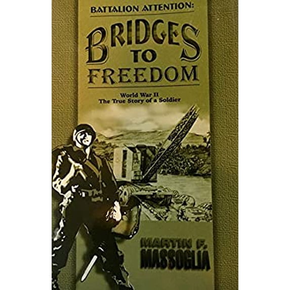 Pre-Owned Battalion Attention: Bridges to Freedom (Paperback) 1884570437 9781884570438