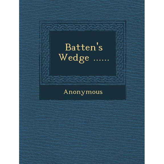 Batten's Wedge ...... (Paperback)