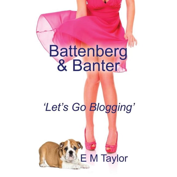Battenberg & Banter: 'let's Go Blogging', (Paperback)