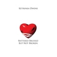 thumbnail image 1 of Battered Bruised But Not Broken (Paperback) by Ketrenea Owens, 1 of 1