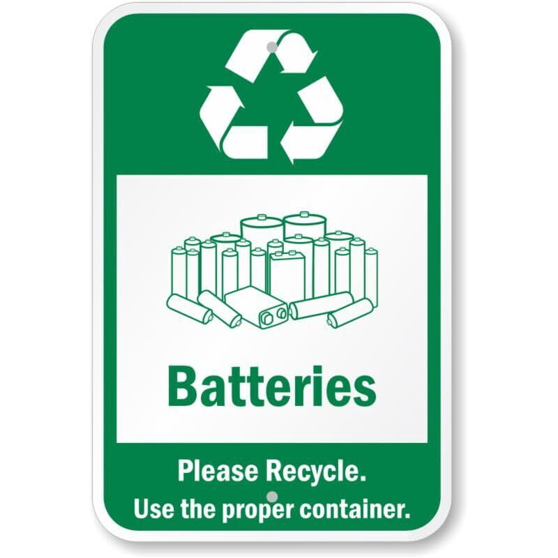 Return Battery Sign Batteries Please Recycle Weatherproof Metal Sign SIZE: 8