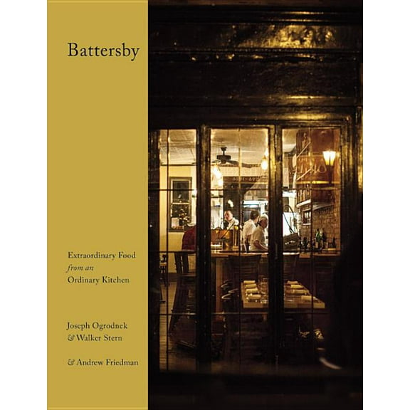 Battersby: Extraordinary Food from an Ordinary Kitchen (Hardcover)