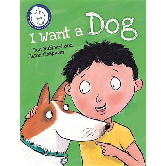 Battersea Dogs & Cats Home Battersea Dogs & Cats Home: I Want a Dog, (Paperback)