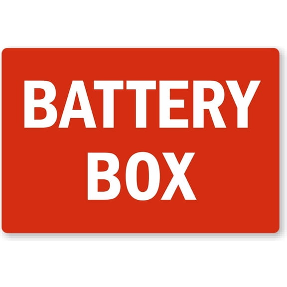 Battery Box Aluminum Weatherproof 8" x 12" Sign p00561