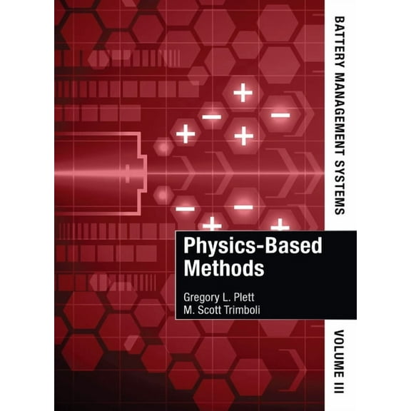 Battery Management Systems, Volume III: Physics-Based Methods, (Hardcover)