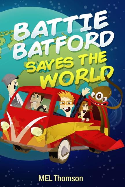 Battie Batford Saves The World, (Paperback)