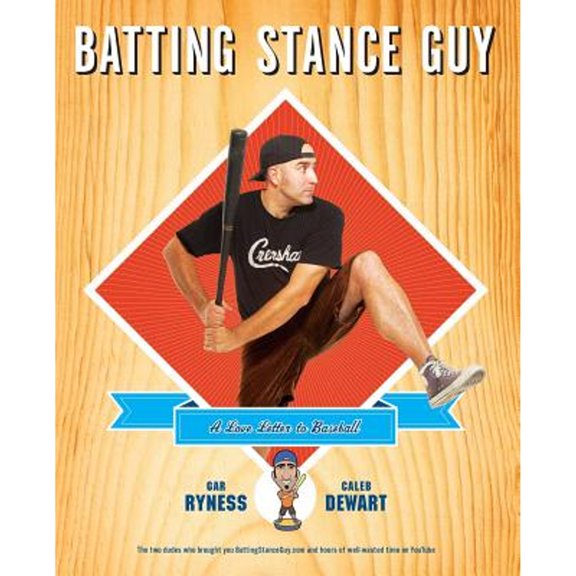 Pre-Owned Batting Stance Guy: A Love Letter to Baseball (Paperback) 1439181136 9781439181133