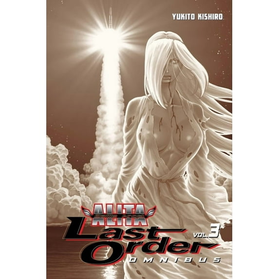 Battle Angel Alita: Last Order Battle Angel Alita: Last Order Omnibus, Volume 3, Book 3, (Paperback)