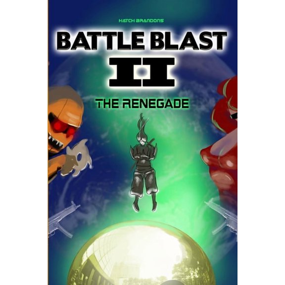 Battle Blast II: The Renegade, (Paperback)