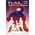 thumbnail image 1 of Pre-Owned Halo: Battle Born (Battle Born: A Halo Young Adult Novel Series #1): Volume 1 (Paperback) 1338253646 9781338253641, 1 of 1