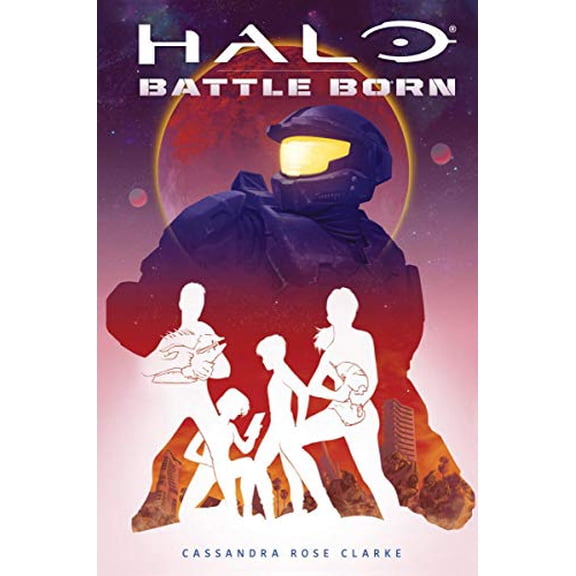 Pre-Owned Halo: Battle Born (Battle Born: A Halo Young Adult Novel Series #1): Volume 1 (Paperback) 1338253646 9781338253641