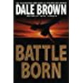 thumbnail image 1 of Battle Born (Hardcover) by Dale Brown, 1 of 1