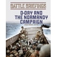 thumbnail image 1 of Battle Briefings: D-Day and the Normandy Campaign (Paperback), 1 of 1