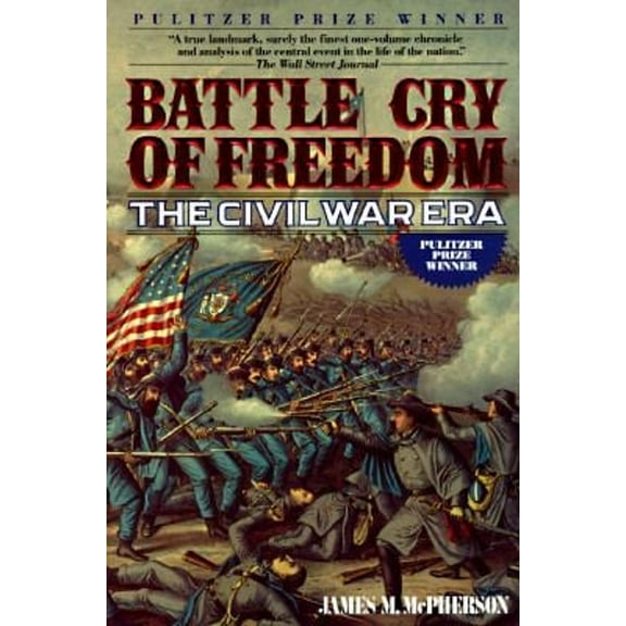 Pre-Owned Battle Cry of Freedom: The Civil War Era (Paperback) 0345359429 9780345359421
