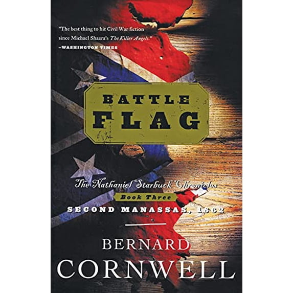 Pre-Owned Battle Flag: The Nathaniel Starbuck Chronicles: Book Three (Paperback) 0060937181 9780060937188