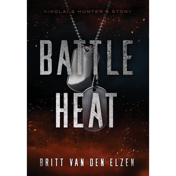 Battle Heat Battle Heat: A Forbidden Romance Story, Book 1, (Hardcover)