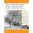 thumbnail image 1 of Battle Orders: The US Marine Corps in the Vietnam War : III Marine Amphibious Force 1965–75 (Series #19) (Paperback), 1 of 1