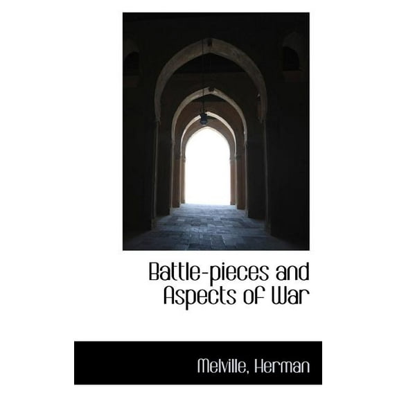 Battle-Pieces and Aspects of War (Paperback)