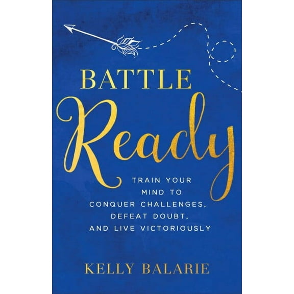 Battle Ready (Paperback) by Kelly Balarie