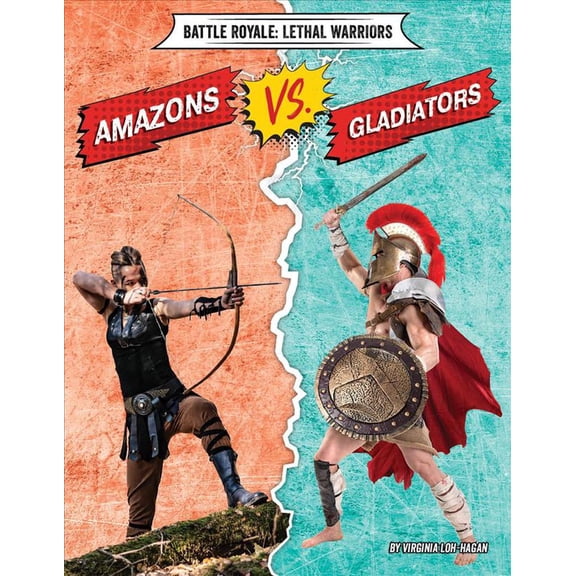 Battle Royale: Lethal Warriors: Amazons vs. Gladiators (Hardcover)