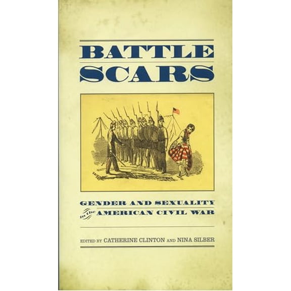 Pre-Owned Battle Scars: Gender and Sexuality in the American Civil War, 9780195174441, 0195174445, Paperback, 1 edition
