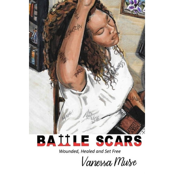 Battle Scars: Wounded, Healed and Set Free, (Paperback)