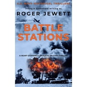 US Navy Historical Thrillers Battle Stations A heart-stoppingly realistic military thriller, Book 1, Paperback