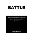 thumbnail image 1 of Battle: Three Phases of Endurance During Crisis Choosing to Have Peace One Battle at a Time (Paperback), 1 of 4