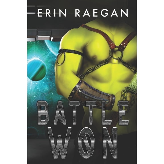 Battle Won: An Alien War Romance (Paperback)