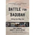 thumbnail image 1 of Battle for Baqubah: Killing Our Way Out (Paperback) by First Sergeant Robert S Colella Ret, 1 of 1