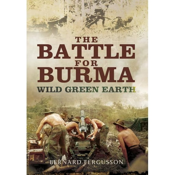 Battle for Burma: Wild Green Earth