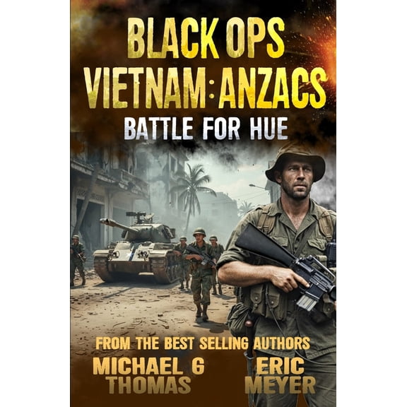 Black Ops Vietnam: Anzacs Battle for Hue, Book 8, (Paperback)