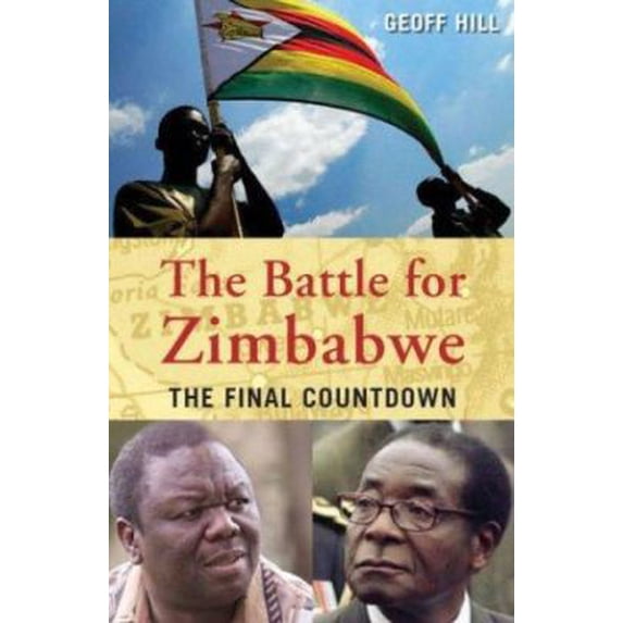 Pre-Owned Battle For Zimbabwe: The Final Countdown (Hardcover) 1868726525 9781868726523