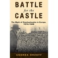 thumbnail image 1 of Battle for the Castle: The Myth of Czechoslovakia in Europe, 1914-1948, (Paperback), 1 of 1