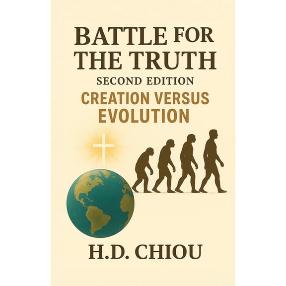 Battle for the Truth: Second Edition Creation Versus Evolution, (Paperback)