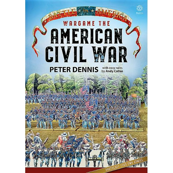 Battle in America: Wargame: The American Civil War (Paperback)