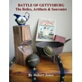 thumbnail image 1 of Battle of Gettysburg - The Relics, Artifacts & Souvenirs (Paperback), 1 of 1