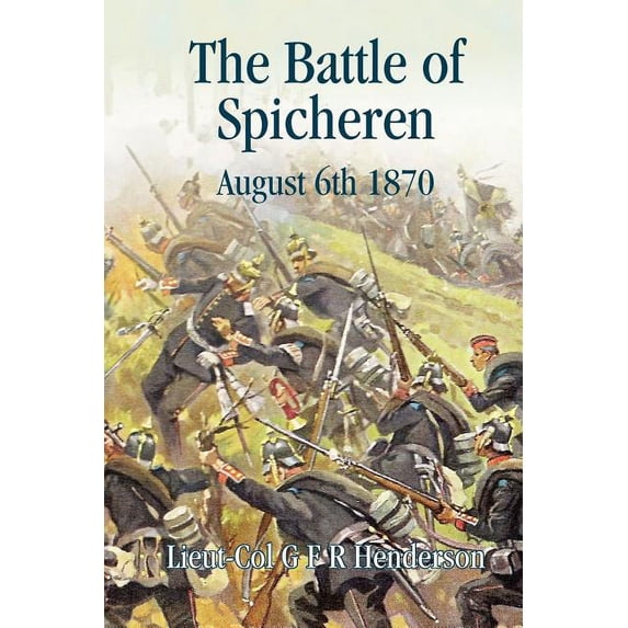 Battle of Spicheren: August 1870 (Paperback)