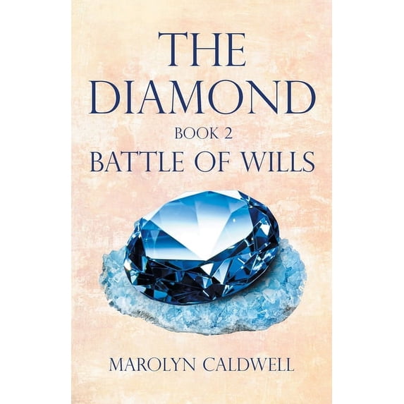 Battle of Wills The Diamond: Book 2, (Paperback)