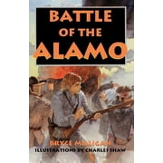 Battle of the Alamo You Are There, Paperback