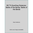 thumbnail image 1 of Pre-Owned Bill Th Ewarthog Mysteries: Battle of the Bands: Battle of the Bands (Paperback) 1584111593 9781584111597, 1 of 1