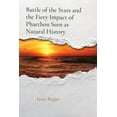 thumbnail image 1 of Battle of the Stars and the Fiery Impact of Phaethon Seen as Natural History, (Paperback), 1 of 1