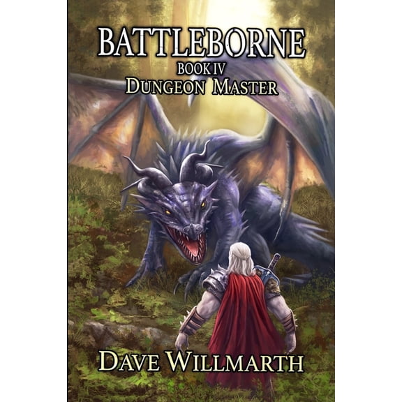 Battleborne Book IV: Dungeon Master (Paperback) by Dave Willmarth