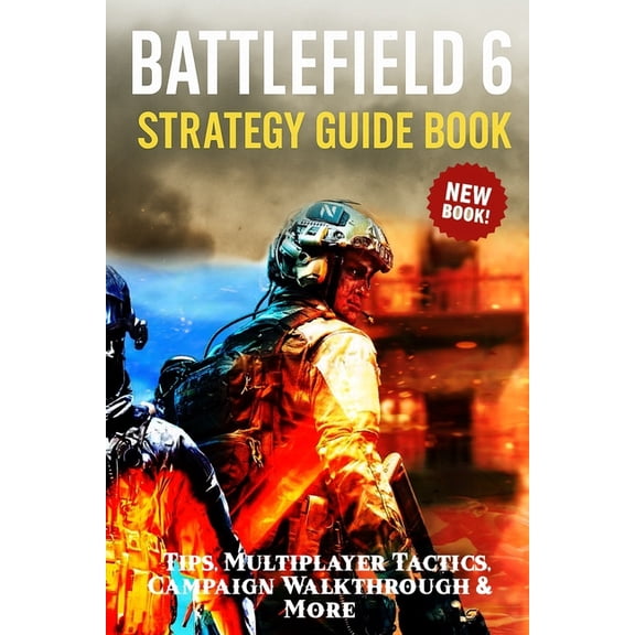 Battlefield 6: Strategy Guide Book - Tips, Multiplayer Tactics, Campaign Walkthrough & More, (Paperback)