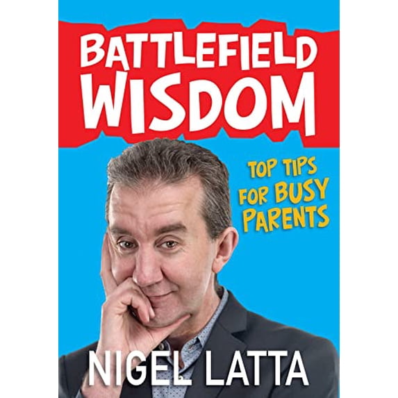 Pre-Owned Battlefield Wisdom: Top Tips for Busy Parents Paperback